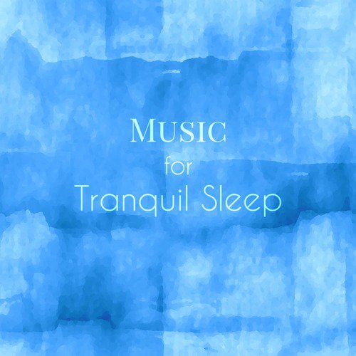 Music for Tranquil Sleep
