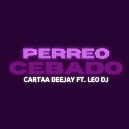 Perreo Cebado