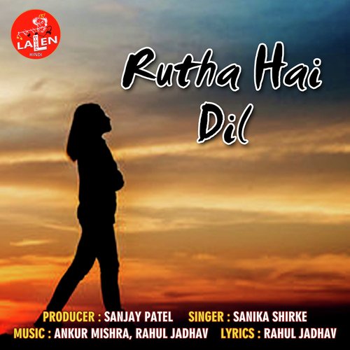 Rutha Hai Dil