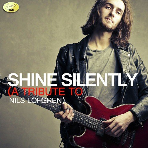 Shine Silently a Tribute to Nils Lofgren cover art
