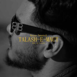 Talash E Maut-FzEEeBpWRAA