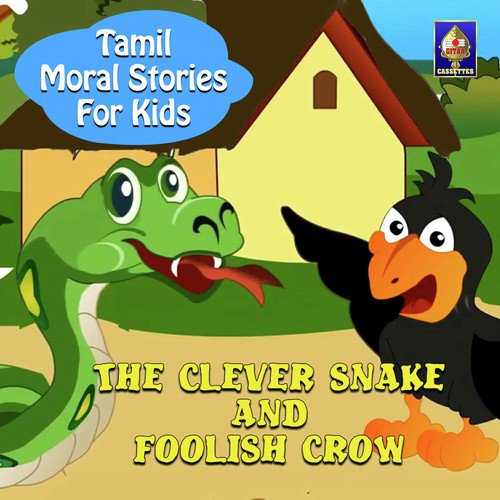 Tamil Moral Stories for Kids - The Clever Snake And Foolish Crow