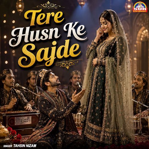 Tere Husn Ke Sajde