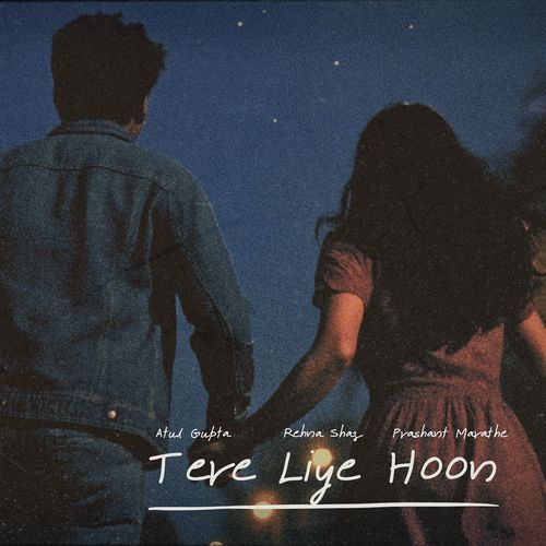 Tere Liye Hoon