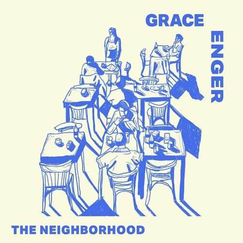 The Neighborhood Lyrics - Grace Enger - Only on JioSaavn