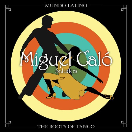 The Roots Of Tango - Saludos
