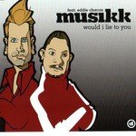 Would I Lie To You (feat. Eddie Chacon) (Radio Edit)