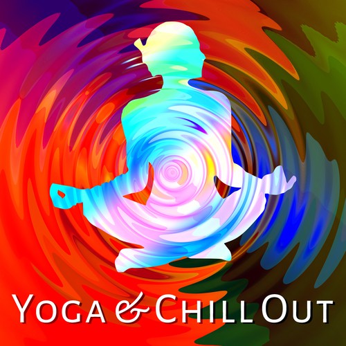Yoga  & Chill Out  - Slow Vibes, Chill Out 2017, Music for Yoga, Mediation, Deep Relaxation, Zen