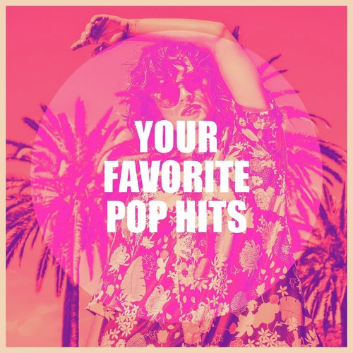 Your Favorite Pop Hits