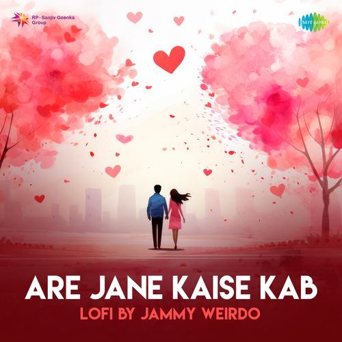 Are Jane Kaise Kab - LoFi