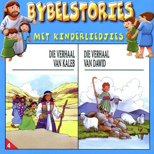 Bybelstories met Kinferliedjies (Die Verhaal Van Kaleb / Die Verhaal Van Dawid)