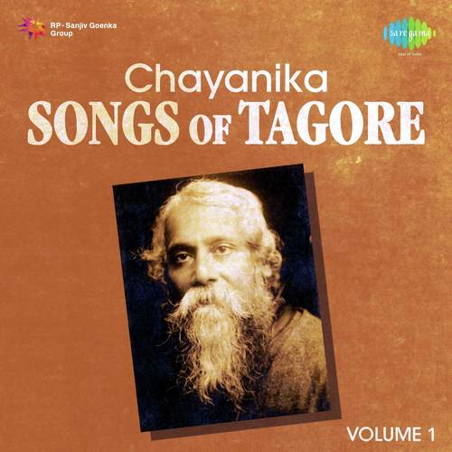 Chayanika - Songs Of Tagore Vol. 1