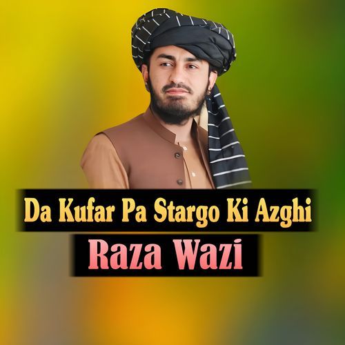 Da Kufar Pa Stargo Ki Azghi