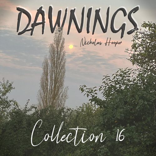 Dawnings: Collection 16