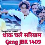 Dhak Chale Sariyam Geng JBR 1409