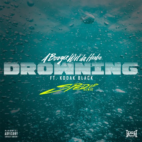 Drowning (A Boogie Wit da Hoodie) [feat. Kodak Black] (Sped Up Version)