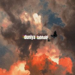 Duniya Tabhai-XSo7UzsHTmQ