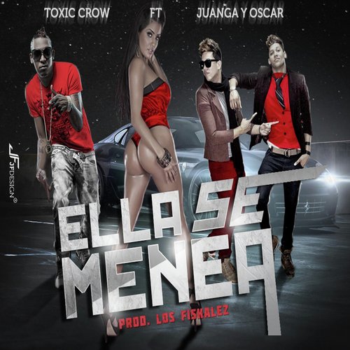 Ella Se Menea (feat. Juanga y Oscar)