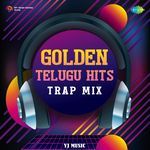 Golden Telugu Hits - Trap Remix
