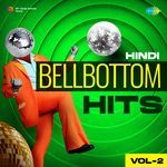 Hindi Bellbottom Hits Vol.2