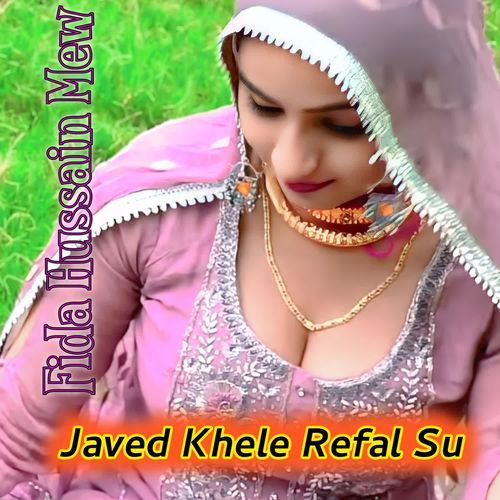 Javed Khele Refal Su