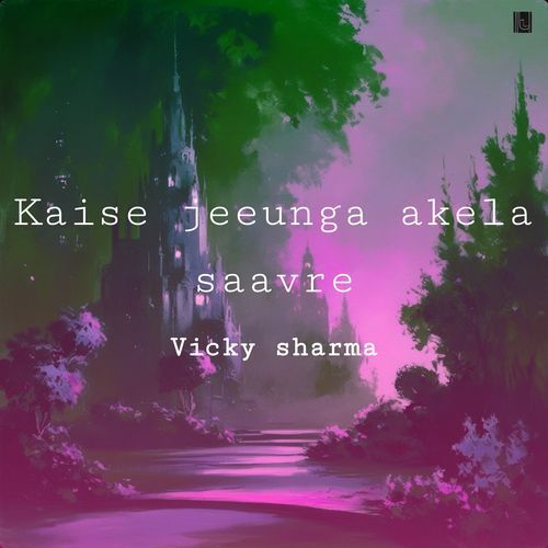 Kaise jeeunga akela saavre cover art