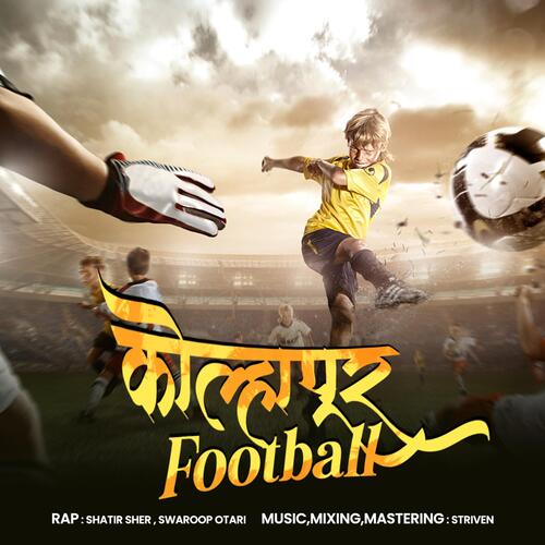 Kolhapur Football (feat. Shatirsher & Swaroop Otari)