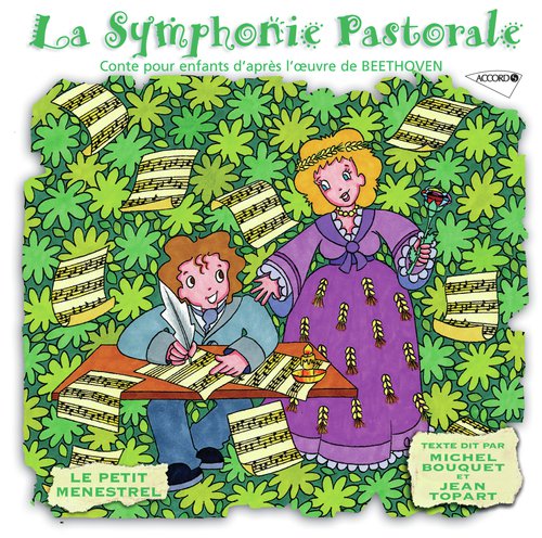 Le Petit Ménestrel: La symphonie pastorale, conte pour enfants d&#039;après l&#039;oeuvre de Beethoven