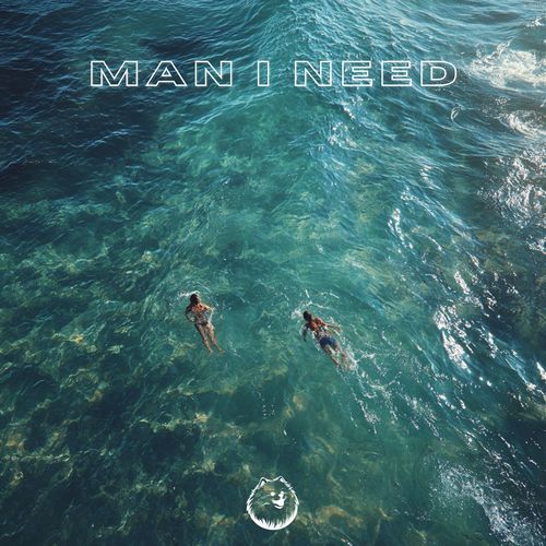 Man I Need (Chill House Version)