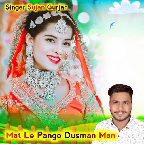 Mat Le Pango Dusman Man