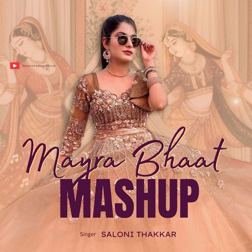 Mayra Bhaat (Mashup)