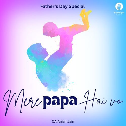 Mere Papa Hai Vo (Fathers Day Special)