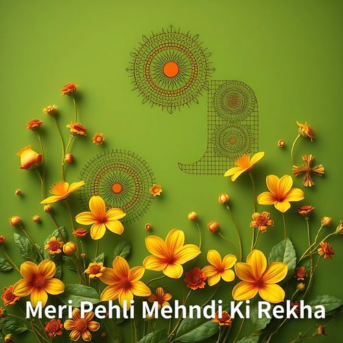 Meri Pehli Mehndi Ki Rekha