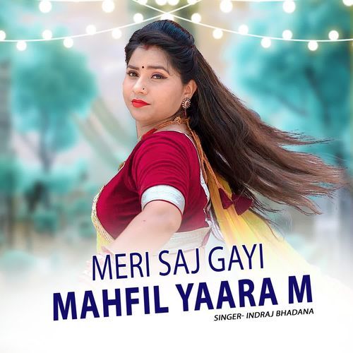 Meri Saj Gayi Mahfil Yaara M