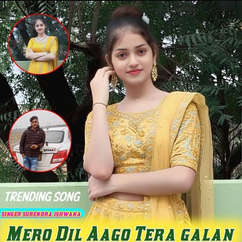 Mero Dil Aago Tera Galan