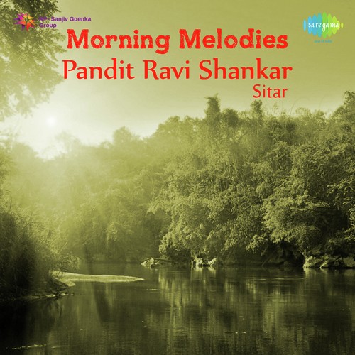 Morning Melodies Pandit Ravi Shankar Sitar