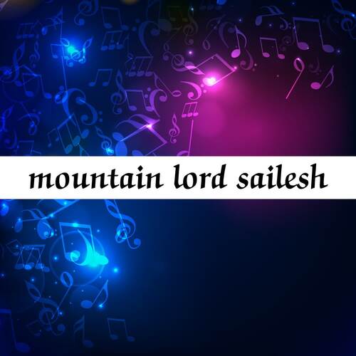 Mountain lord sailesh