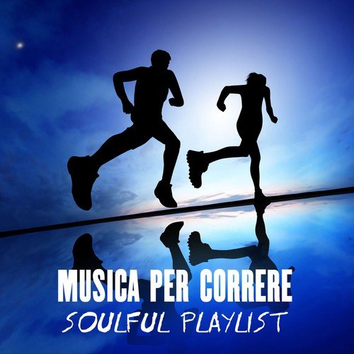 Musica per Correre: Soulful Playlist
