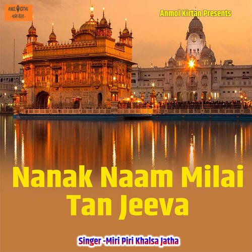 Nanak Naam Milai Tan Jeeva