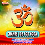 OM Chants 108 For Yoga (Meditation and Positive Power)