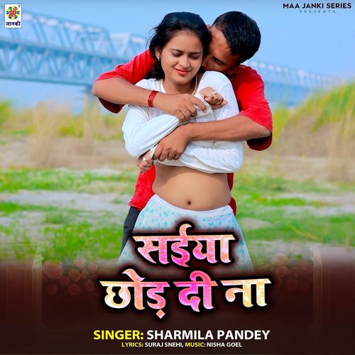 Saiya Chhod Di Na