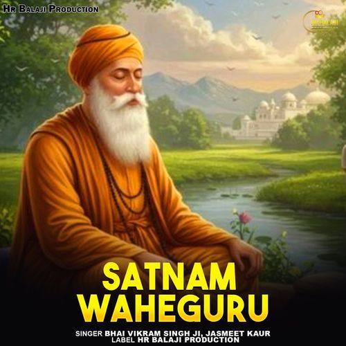 Satnam Waheguru