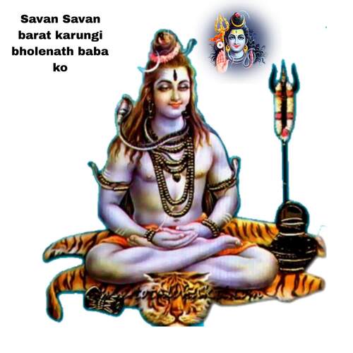 Savan Savan barat karungi bholenath baba ko