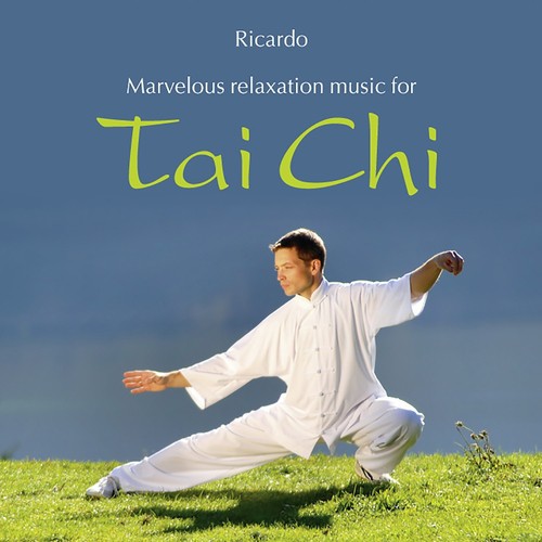 Tai Chi: Marvelous Music for Relaxation