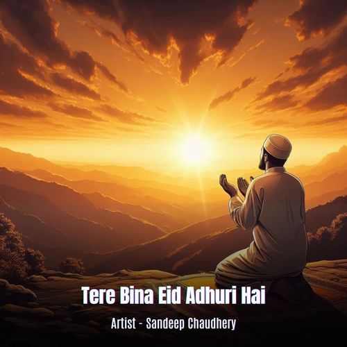 Tere Bina Eid Adhuri Hai