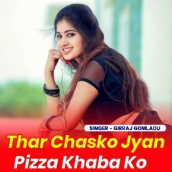 Thar Chasko Jyan Pizza Khaba Ko-OSomcCAHD0A