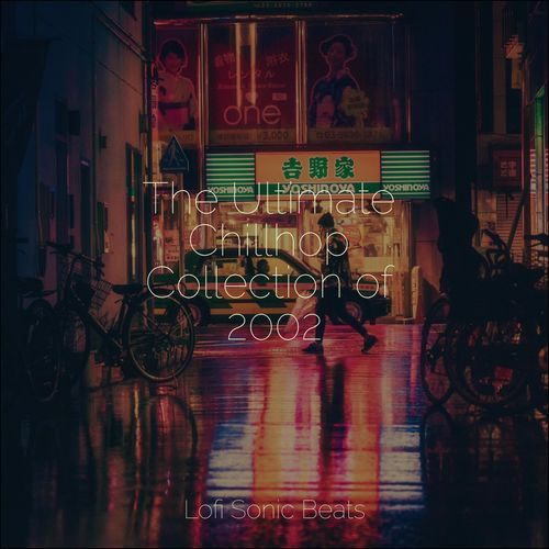 The Ultimate Chillhop Collection of 2002