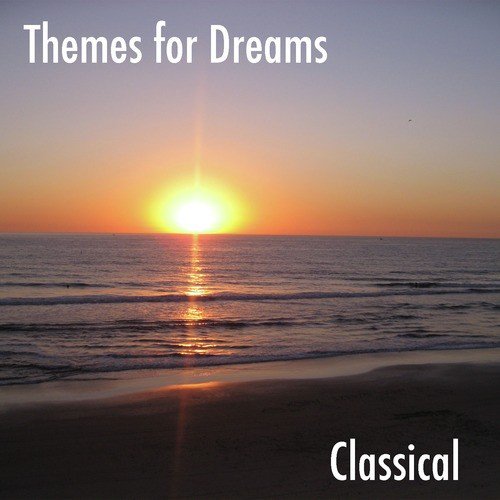 Themes for Dreams, Vol. 2: Classical