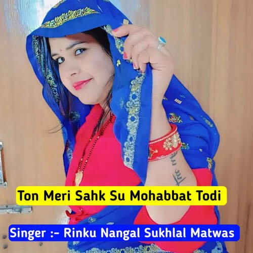 Ton Meri Sahk Su Mohabbat Todi