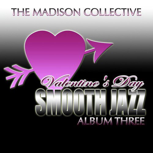 Valentine's Day Smooth Jazz Album Three